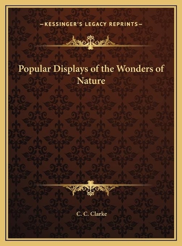 Popular Displays of the Wonders of Nature