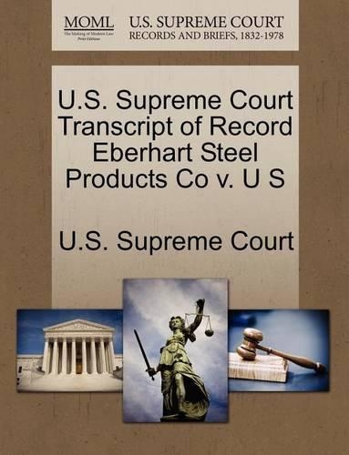 U.S. Supreme Court Transcript of Record Eberhart Steel Products Co V. U S