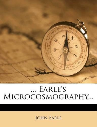 ... Earle's Microcosmography...