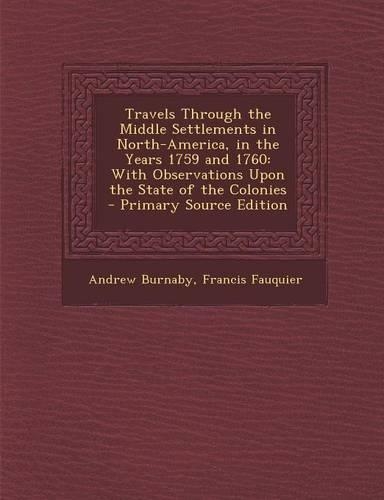Travels Through the Middle Settlements in North-America, in the Years 1759 and 1760