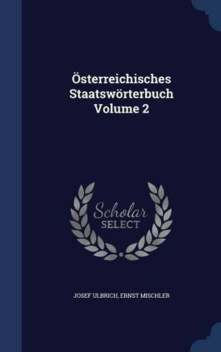 Osterreichisches Staatsworterbuch Volume 2: (English)