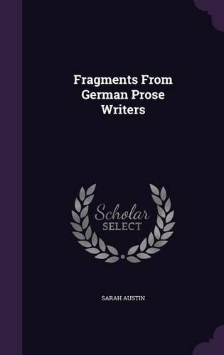 Fragments From German Prose Writers: (English)