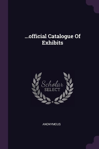 ...official Catalogue Of Exhibits