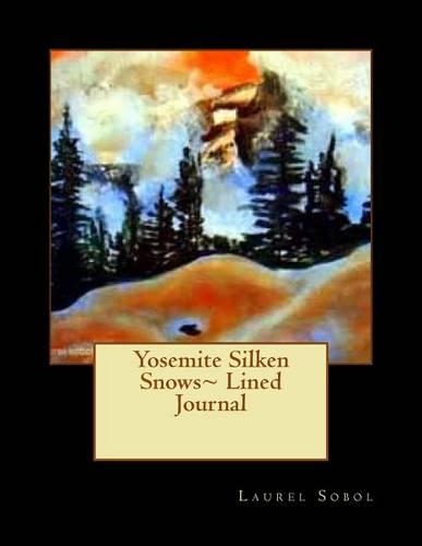 Yosemite Silken Snows Lined Journal