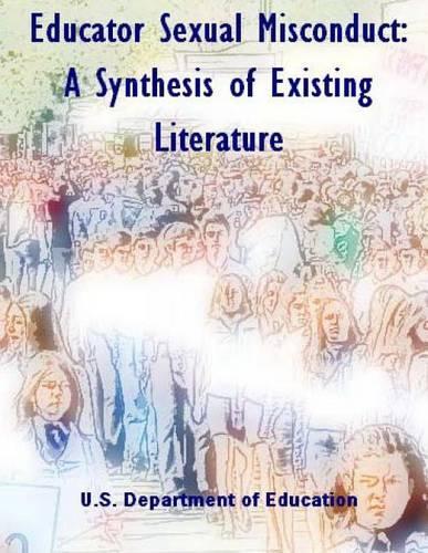 Educator Sexual Misconduct: A Synthesis of Existing Literature(English)