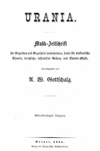 Urania, Musik-Zeitschrift für Orgelbau, Orgel- und Harmoniumspiel: (German)