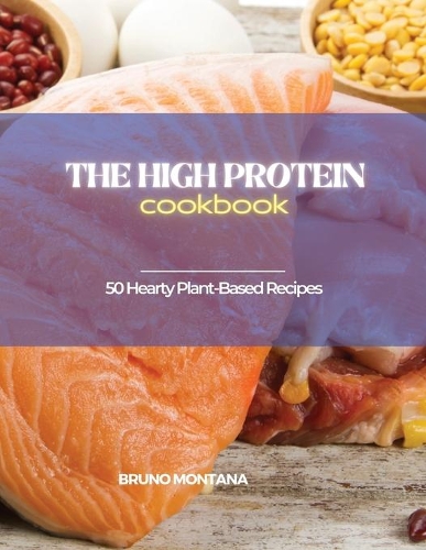 The High-Protein Cookbook
