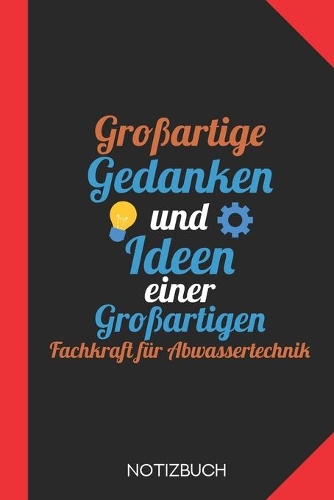 Großartige Gedanken eines Fachkraft für Abwassertechnik