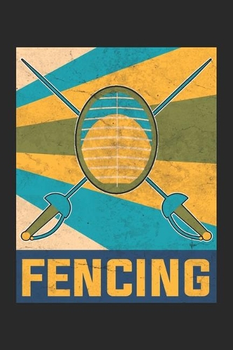 Fencing: Fencing Notebook Blank Line Journal Lined with Lines 6x9 120 Pages Checklist Record Book Fencing Take Notes Gift Planner Paper Men Women Kids Christ