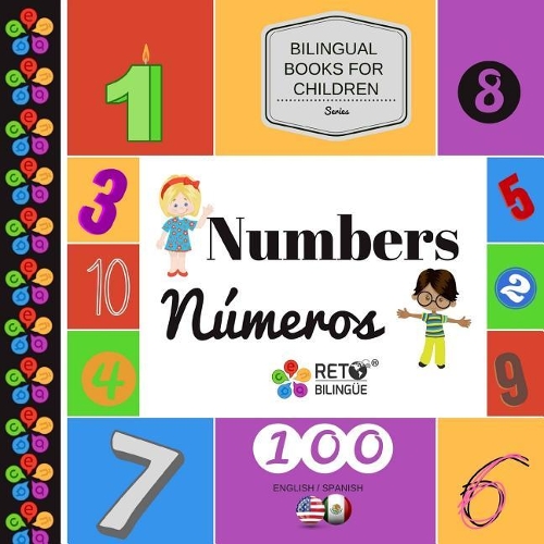 Numbers - Numeros: (1 Bilingual Books for Children, English and Spanish)