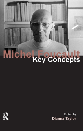 Michel Foucault: Key Concepts(Key Concepts)