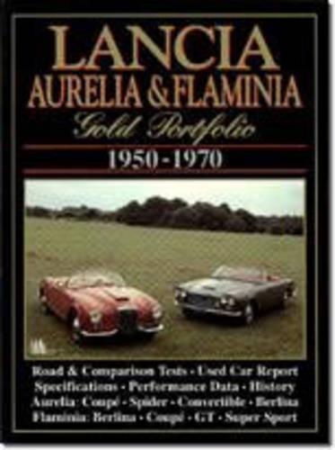 Lancia Aurelia and Flaminia Gold Portfolio, 1950-70: (Gold Portfolio)