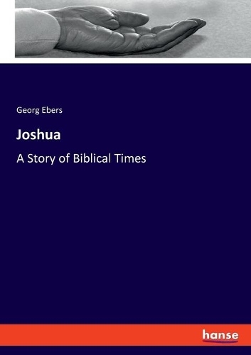 Joshua: A Story of Biblical Times
