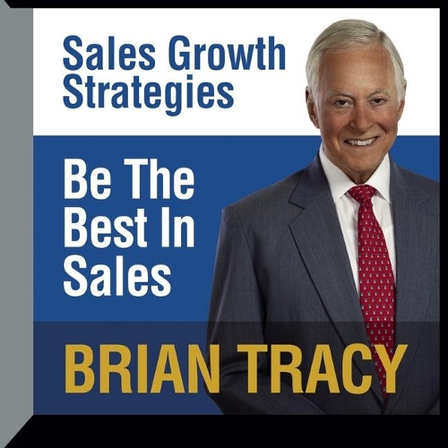 Be the Best in Sales Lib/E: Sales Growth Strategies