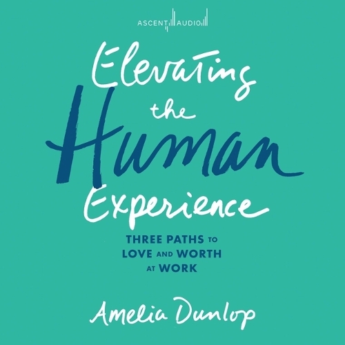 Elevating the Human Experience