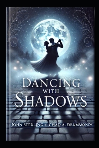 Dancing with Shadows: A Tale of Passion, Mystery, and Forbidden Desire