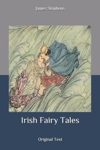 Irish Fairy Tales: Original Text