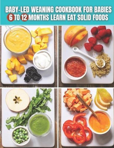 Baby-Led Weaning Cookbook