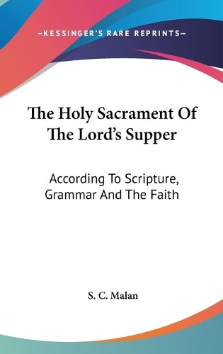 The Holy Sacrament Of The Lord's Supper