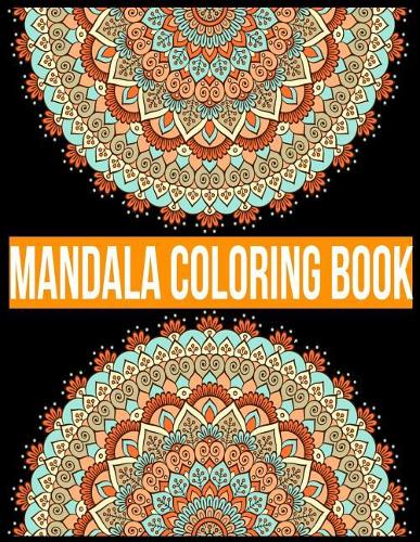 Mandala coloring book: Mandala coloring book, Adult coloring book