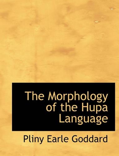 The Morphology of the Hupa Language: (English)
