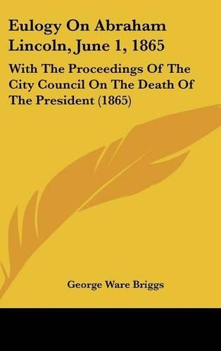 Eulogy on Abraham Lincoln, June 1, 1865