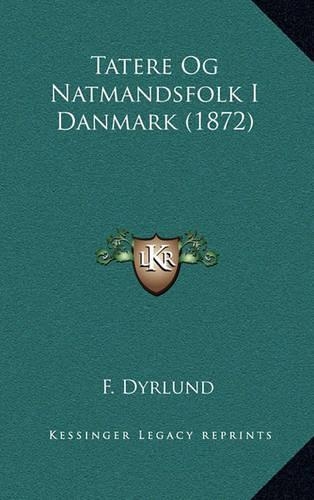 Tatere Og Natmandsfolk I Danmark (1872): (Chinese)