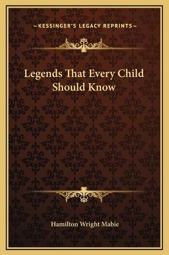 Legends That Every Child Should Know