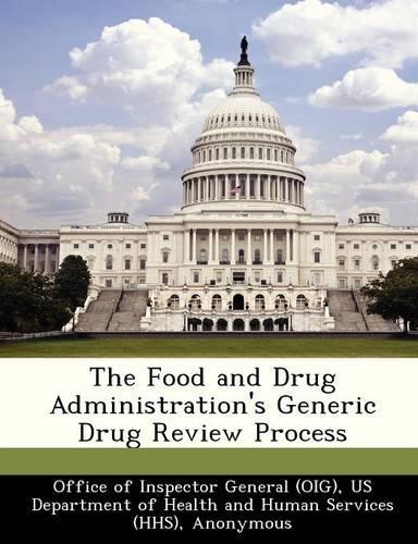 The Food and Drug Administration's Generic Drug Review Process