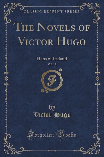 The Novels of Victor Hugo, Vol. 15