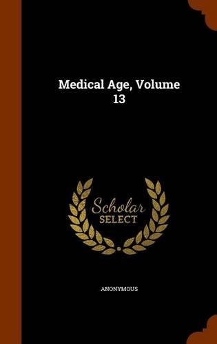 Medical Age, Volume 13