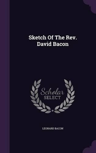 Sketch Of The Rev. David Bacon