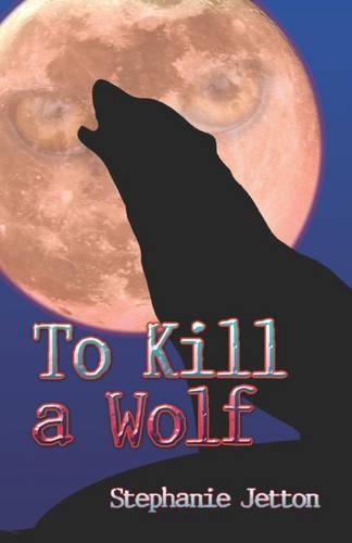 To Kill a Wolf