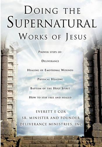 Doing the Supernatural Works of Jesus: (English)