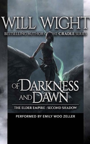 Of Darkness and Dawn: (2 The Elder Empire: Shadow)