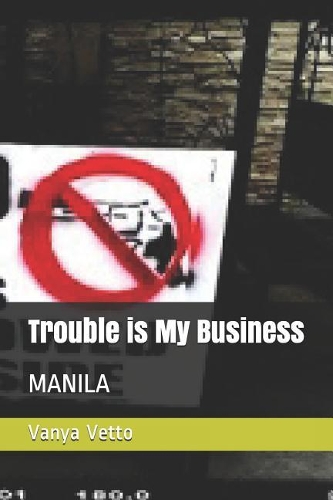 Trouble Is My Business