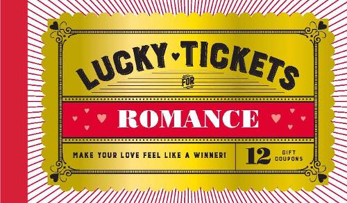 Lucky Tickets for Romance: 12 Gift Coupons(Lucky Tickets)