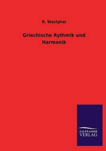 Griechische Rythmik und Harmonik