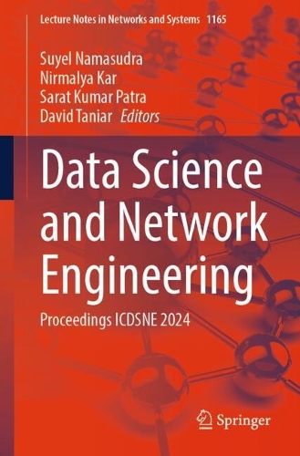 Data Science and Network Engineering: Proceedings ICDSNE 2024(1165 Lecture Notes in Networks and Systems)