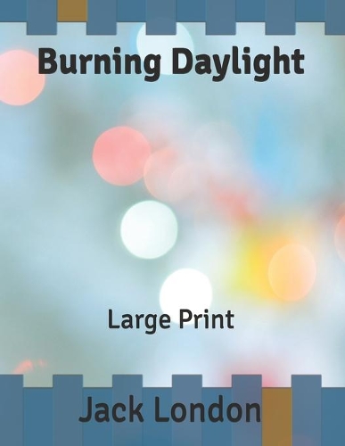 Burning Daylight