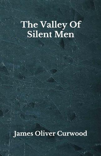 The Valley Of Silent Men