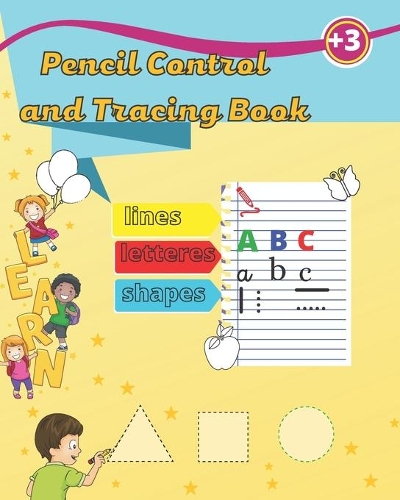 pencil control and tracing book: handwriting guid for kids age +3 years
