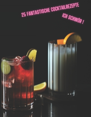 25 Fantastische Cocktailrezepte