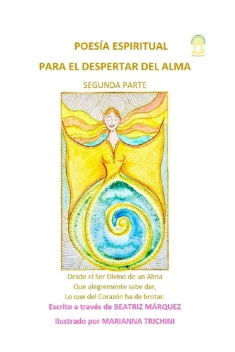 Poesía Espiritual Para El Despertar del Alma: Segunda Parte(2 Poesía Espiritual Para el Despertar del Alma)