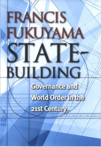 State-Building: Governance and World Order in the 21st Century(Messenger Lectures)