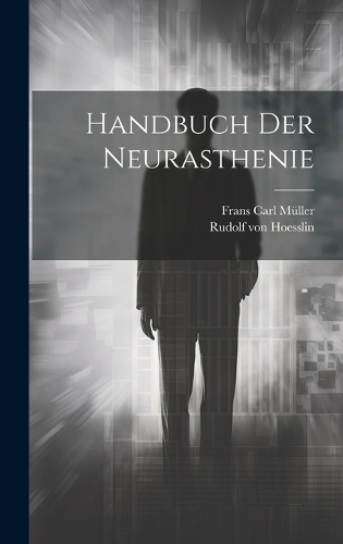Handbuch Der Neurasthenie