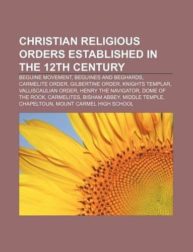 Christian Religious Orders Established in the 12th Century