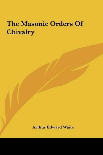 The Masonic Orders of Chivalry