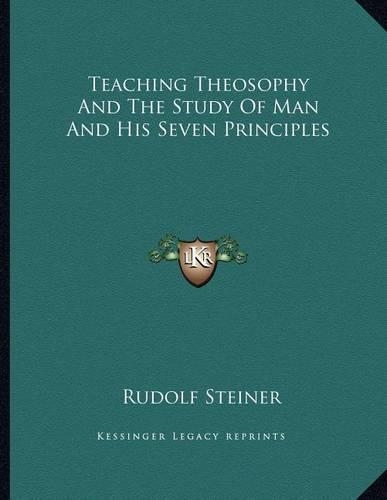 Teaching Theosophy and the Study of Man and His Seven Principles
