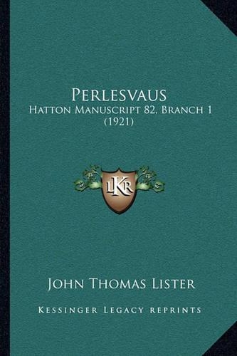 Perlesvaus: Hatton Manuscript 82, Branch 1 (1921)(English)
